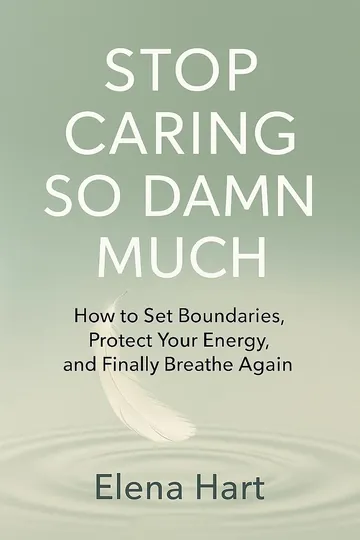 Stop Caring So Damn Much