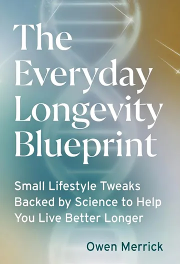 The Everyday Longevity Blueprint