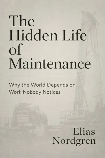 The Hidden Life of Maintenance